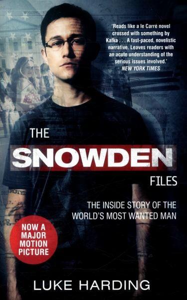 The Snowden Files: The Inside Story of the World's Most Wanted Man
