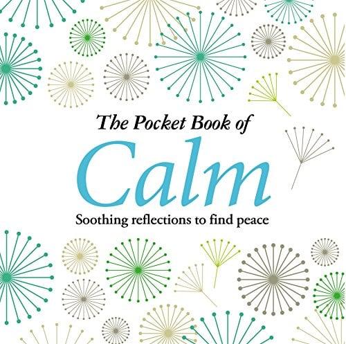 The Pocket Book of Calm: Soothing Reflections to Find Peace