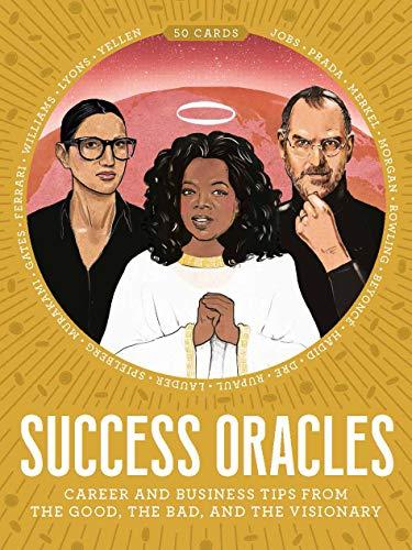 Success Oracles: Career and Business Tips From the Good, the Bad, and the Visionary
