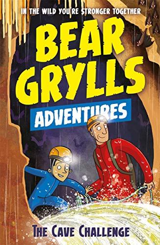 The Cave Challenge (Bear Grylls Adventures, Bk. 9)