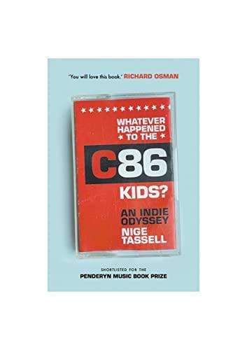 Whatever Happened to the C86 Kids? An Indie Odyssey