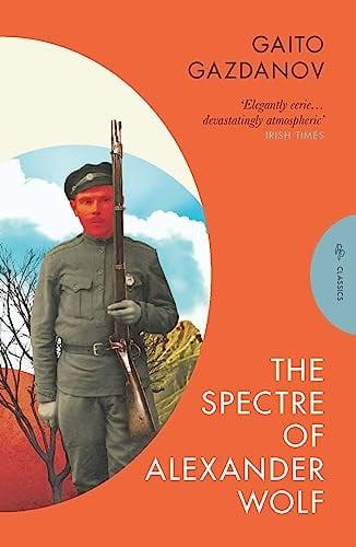 The Spectre of Alexander Wolf (Pushkin Press Classics)