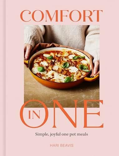 Comfort in One: Simple, Joyful One Pot Meals