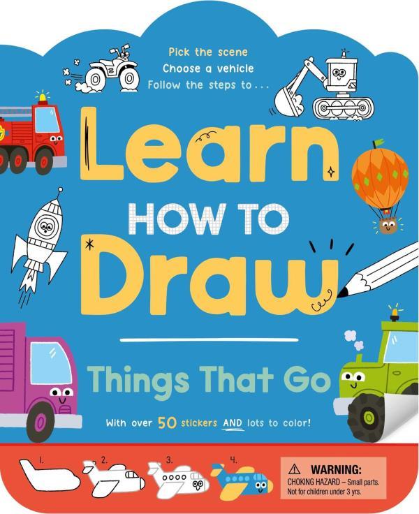 Things That Go (Learn How to Draw)