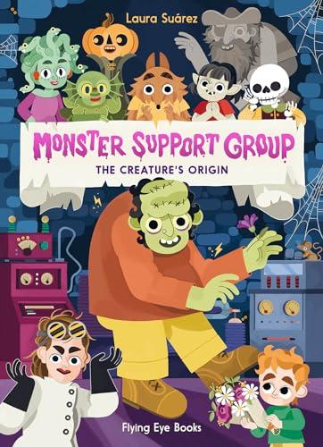 The Creature's Origin (Monster Support Group, Bk. 3)