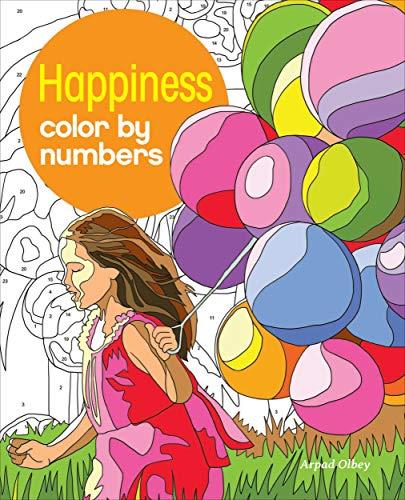 Happiness Color by Numbers (Sirius Color by Numbers Collection, Bk.13)