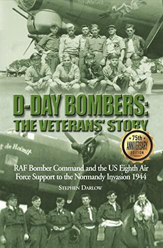 D-Day Bombers: The Veterans' Story (75th Anniversary Edition)