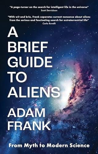 A Brief Guide to Aliens: From Myth to Modern Science