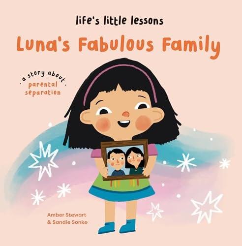 Luna's Fabulous Family (Life's Little Lessons)