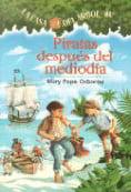 Piratas Despues Del Mediodia (La Casa Del Arbol, Bk. 4)