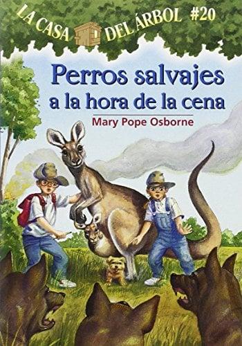 Perros Salvajes A La Hora De La Cena (La Casa Del Arbol, Bk. 20)