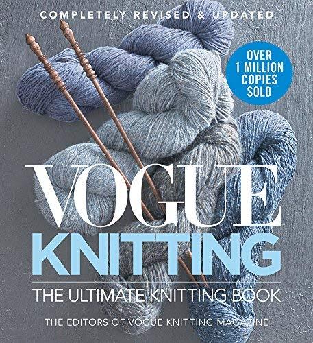 Vogue Knitting: The Ultimate Knitting Book (Revised & Updated)