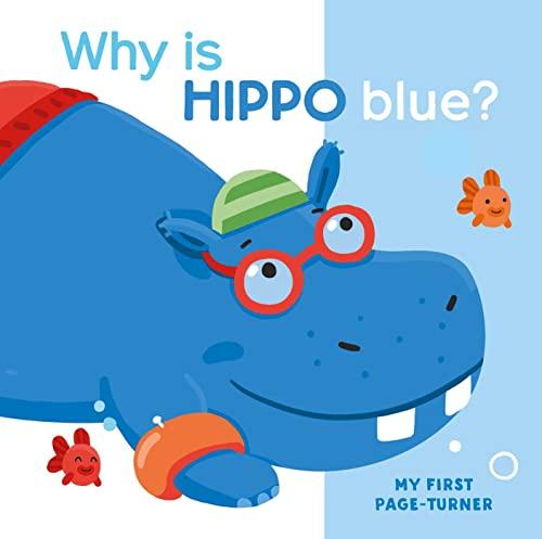 Why Is Hippo Blue? (My First Page-Turner)