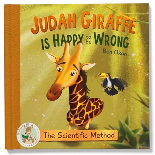 Judah Giraffe Is Happy to be Wrong: The Scientific Method (Younger Me Academy)
