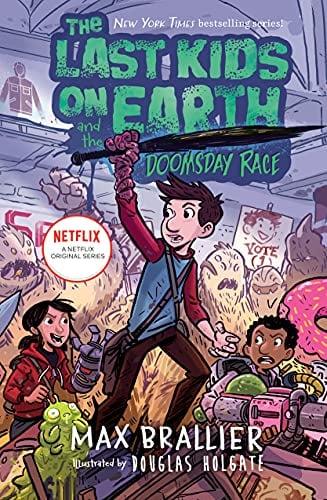 The Last Kids on Earth and the Doomsday Race (The Last Kids on Earth, Bk. 7)