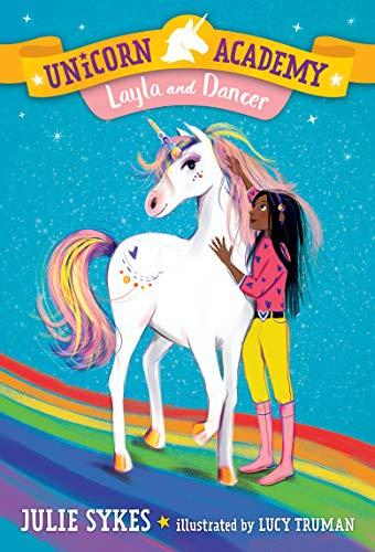 Layla and Dancer (Unicorn Academy, Bk. 5)
