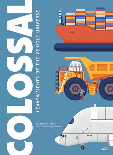 Heavyweights of the Vehicle Universe (Colossal)
