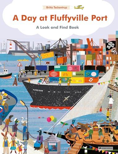 A Day at Fluffyville Port: A Look and Find Book (Fluffyville)