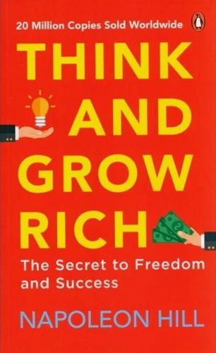 Think and Grow: The Secret to Freedom and Success