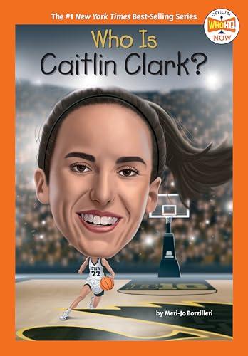 Who Is Caitlin Clark? (WhoHQ Now)
