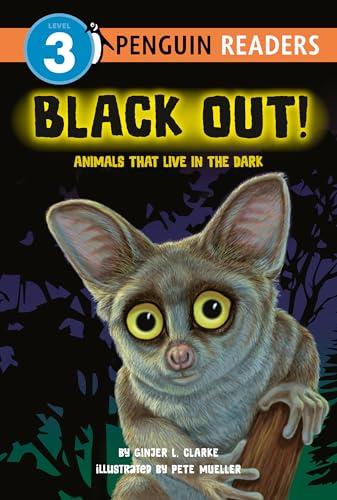 Black Out!: Animals That Live in the Dark (Penguin Readers, Level 3)