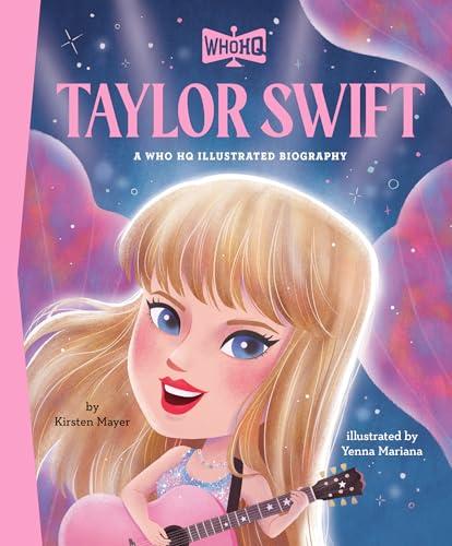 Taylor Swift: A Who Was? Illustrated Biography (WhoHQ)