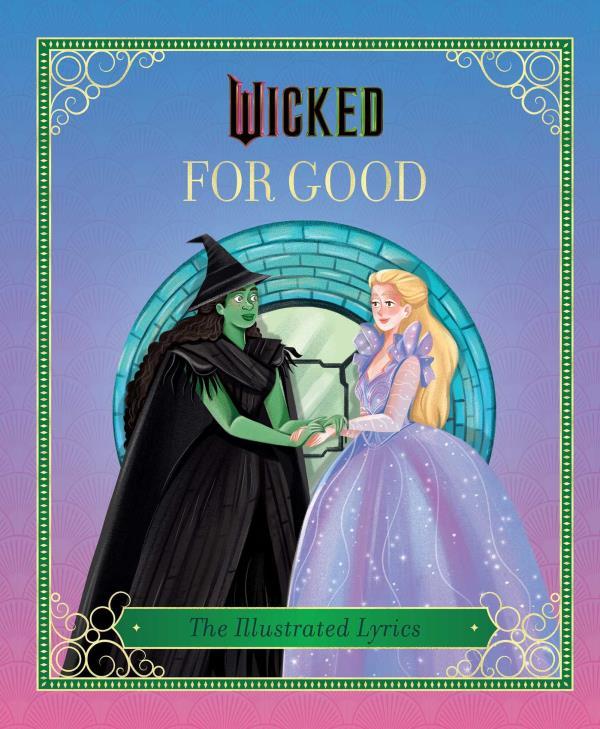 Wicked: For Good (The Illustrated Lyrics)