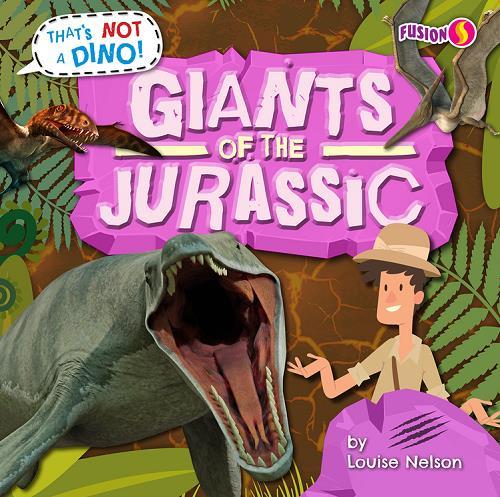 Giants of the Jurassic (That's Not a Dino!)