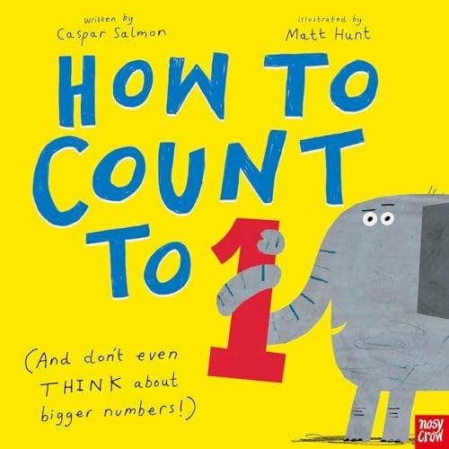 How to Count to 1 (and Don't Even Think About Bigger Numbers!)