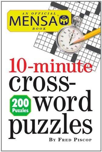10 Minute Crossword Puzzles An Official Mensa Book 10 Minute Crossword Puzzles An Official Mensa Book