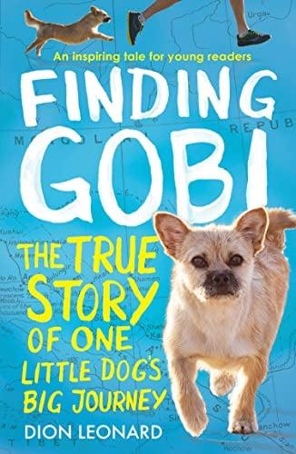 Finding Gobi: The True Story of One Little Dog's Big Journey