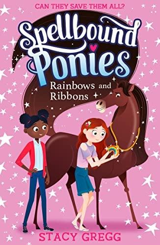 Rainbows and Ribbons (Spellbound Ponies, Bk. 5)