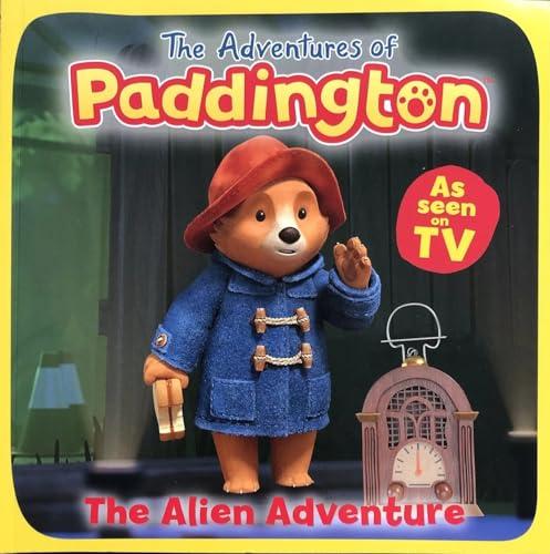 The Alien Adventure (The Adventures of Paddington)