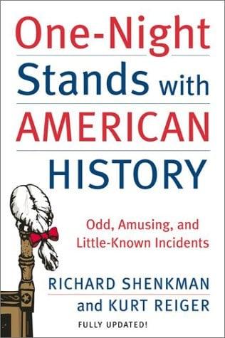One-Night Stands with American History (Revised Edition): Odd, Amusing, and Little-Known Incidents