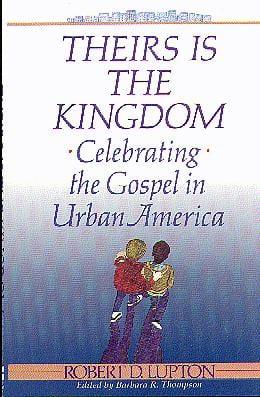 Theirs Is the Kingdom: Celebrating the Gospel in Urban America