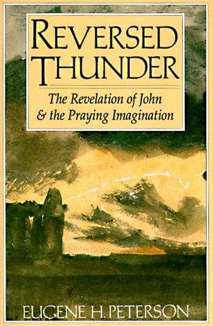 Reversed Thunder: The Revelation of John & the Praying Imagination