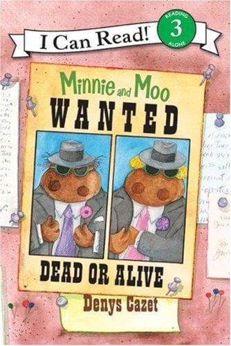 Minnie and Moo: Wanted Dead Or Alive (I Can Read, Level 3)