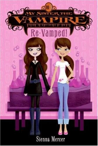 Re-Vamped! (My Sister The Vampire, Bk. 3)