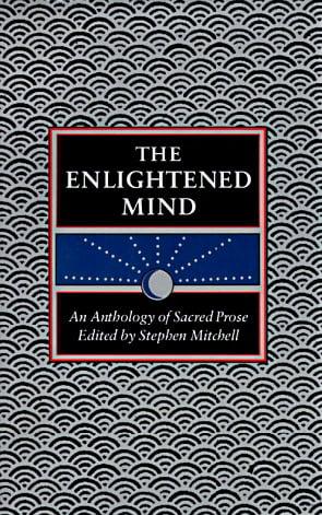The Enlightened Mind: An Anthology of Sacred Prose