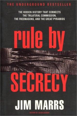 Rule by Secrecy: The Hidden History That Connects the Trilateral Commission, the Freemasons, and the Great Pyramids