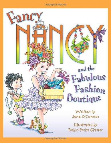Fancy Nancy And The Fabulous Fashion Boutique