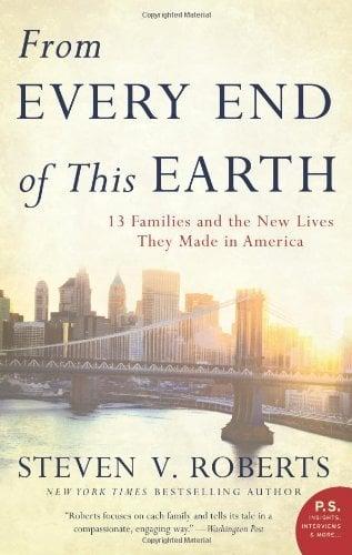 From Every End of This Earth: 13 Families and the New Lives They Made in America (P.S.)