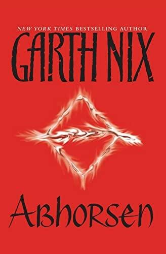 Abhorsen (Abhorsen Trilogy, Bk. 3)