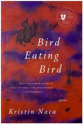 Bird Eating Bird: Poems (National Poetry Series Books)