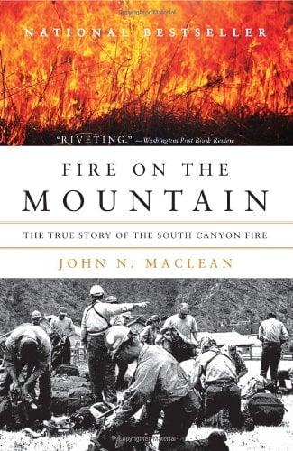 Fire on the Mountain: The True Story of the South Canyon Fire