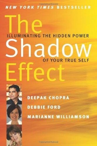 The Shadow Effect: Illuminating the Hidden Power of Your True Self