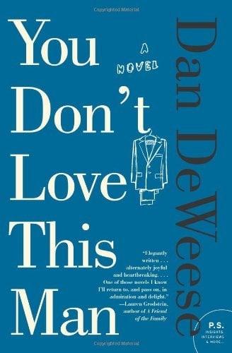 You Don't Love This Man: A Novel (P.S.)