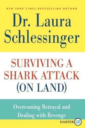 Surviving a Shark Attack (On Land) LP: Overcoming Betrayal and Dealing with Revenge