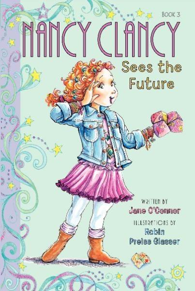 Nancy Clancy Sees the Future (Nancy Clancy, Bk. 3)
