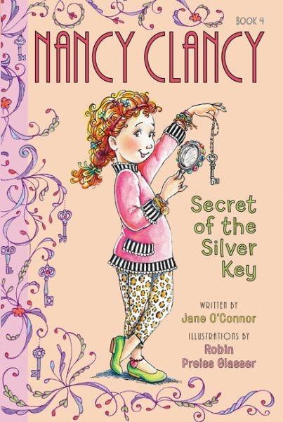 Secret of the Silver Key (Nancy Clancy, Bk. 4)